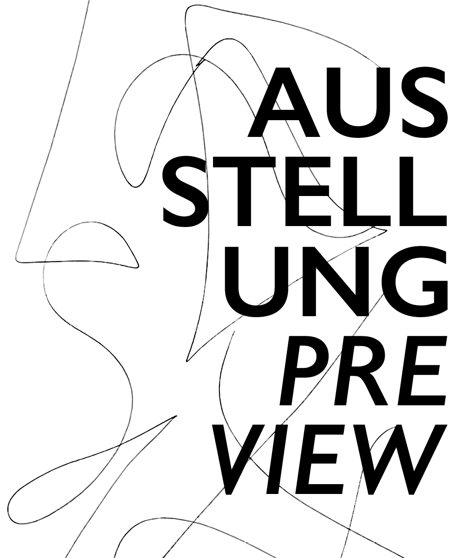 Ausstellung Preview